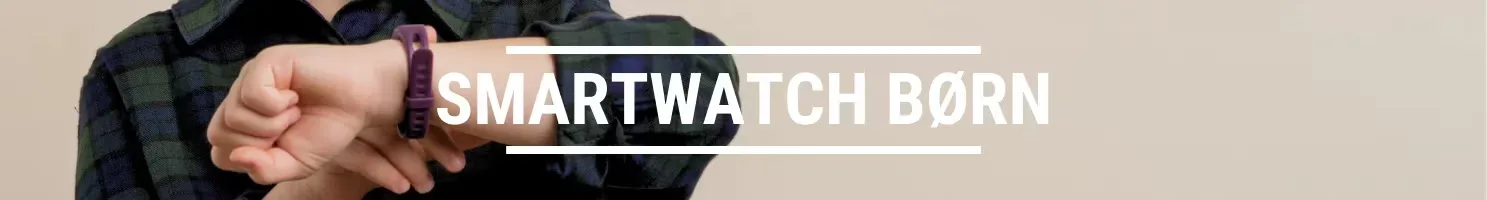 Smartwatch børn banner