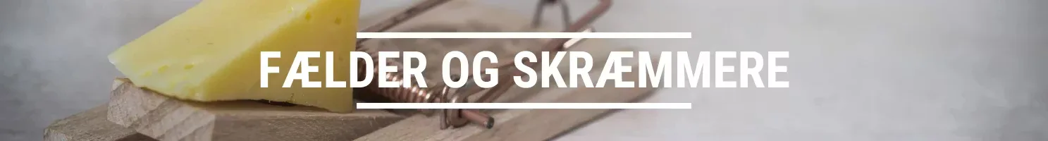 FÆLDER OG SKRÆMMERE