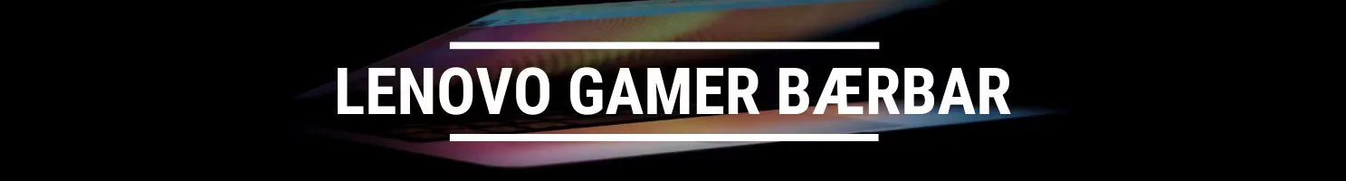 LENOVO GAMER BÆRBAR
