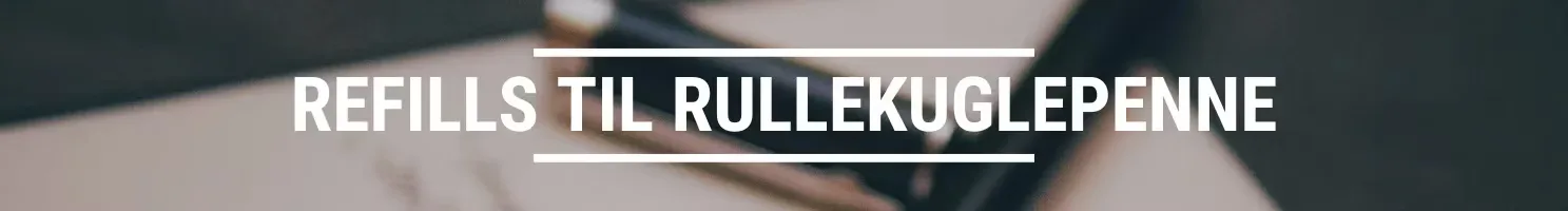 REFILLS TIL RULLEKUGLEPENNE BANNER