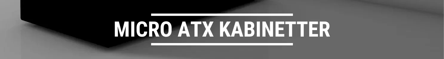 Micro ATX kabinet banner.