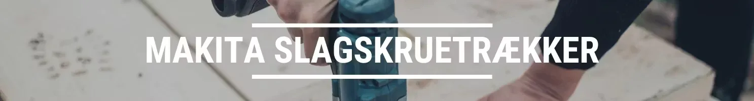 MAKITA SLAGSKRUETRÆKKER