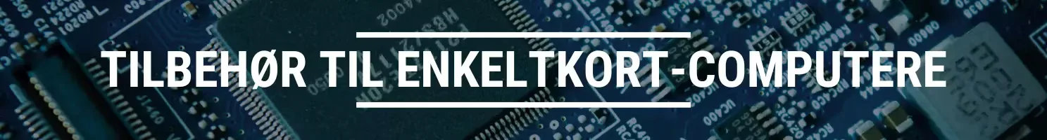 TILBEHØR TIL ENKELTKORT COMPUTERE