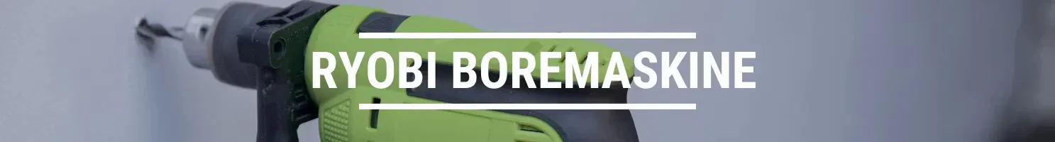 RYOBI BOREMASKINE