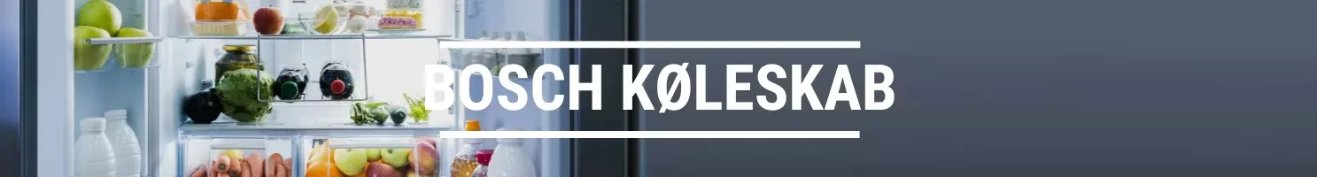 BOSCH KØLESKAB