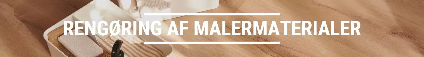RENGØRING AF MALERMATERIALER