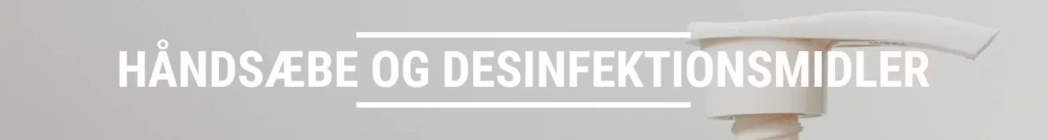 HÅNDSÆBE OG DESINFEKTIONSMIDLER banner