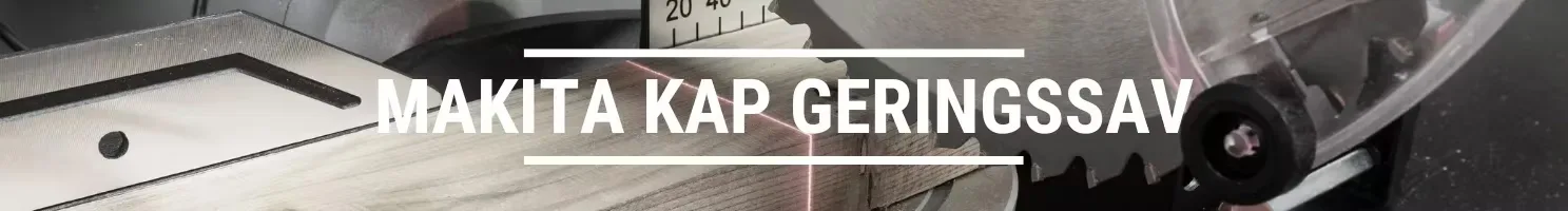 MAKITA KAP GERINGSSAV