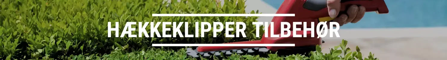 TILBEHØR HÆKKEKLIPPER