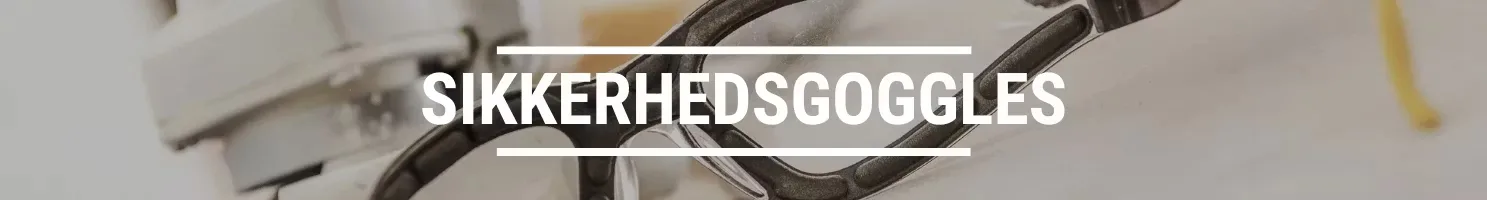 SIKKERHEDSGOGGLES