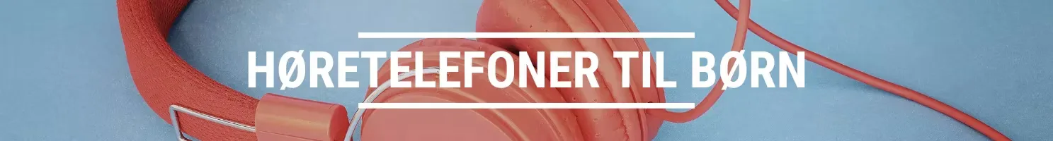 høretelefoner til børn