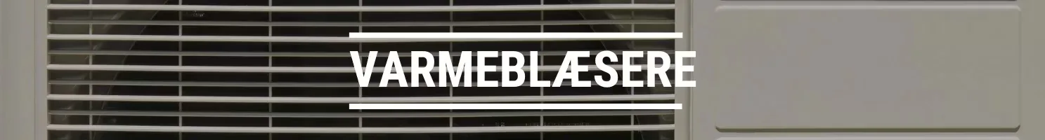 VARMEBLÆSERE