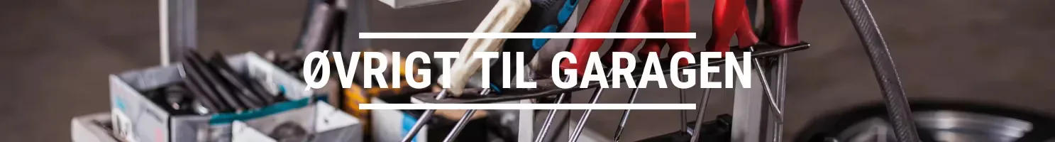 ØVRIGT TIL GARAGEN