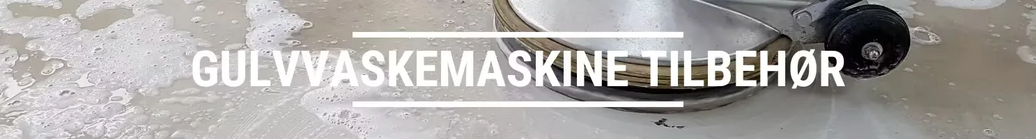 GULVVASKEMASKINE TILBEHØR