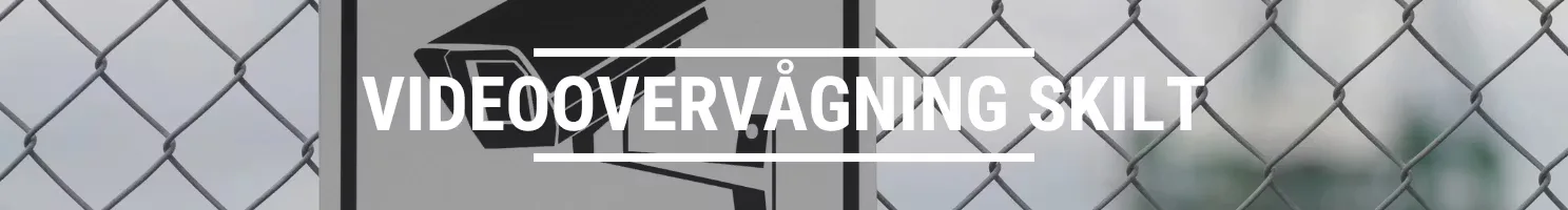 Videoovervågning skilt banner.