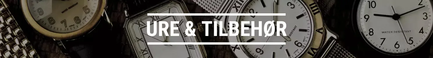 URE & TILBEHØR