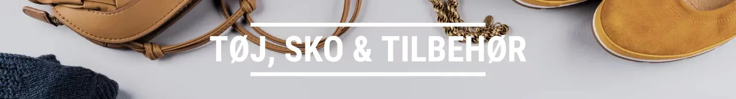 TØJ, SKO & TILBEHØR