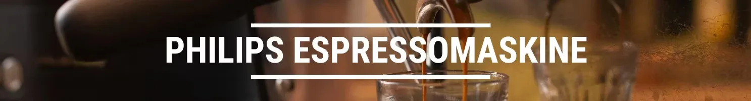 PHILIPS ESPRESSOMASKINER
