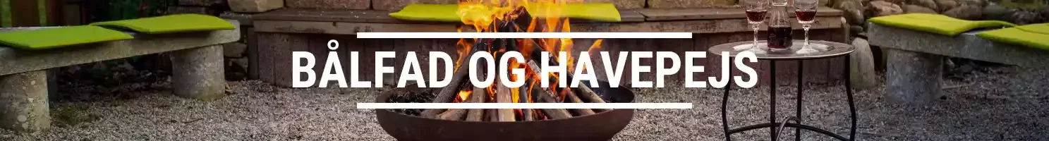 BÅLFAD OG HAVEPEJS