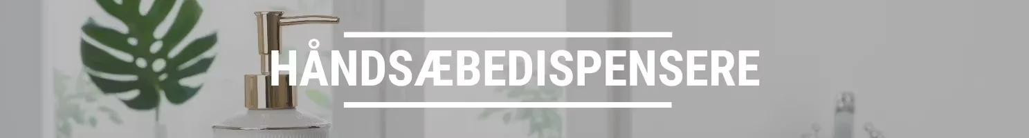 HÅNDSÆBEDISPENSERE