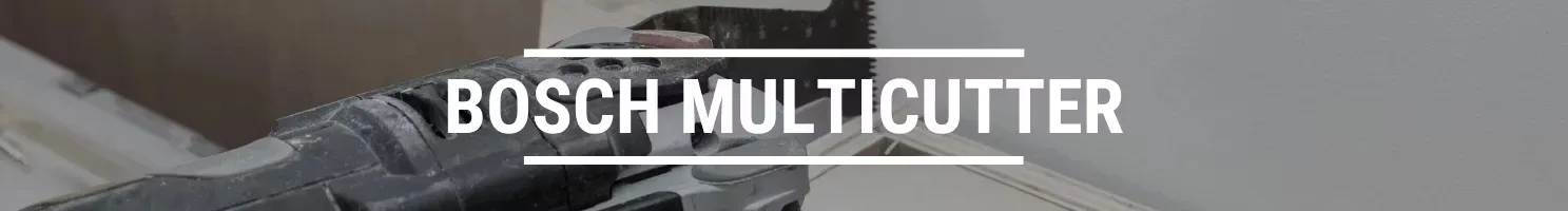 BOSCH MULTICUTTER