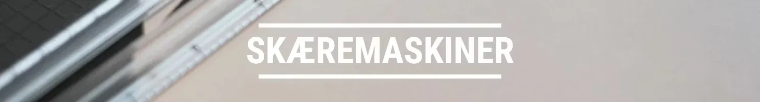 SKÆREMASKINER banner