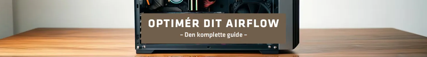 Airflow i PC-kabinet: Guide til blæserplacering