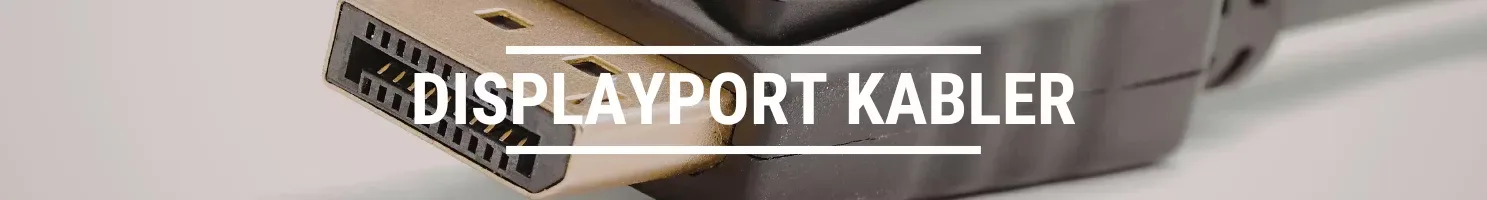 DISPLAYPORT KABLER