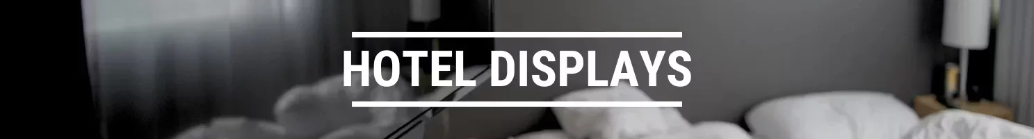 HOTEL DISPLAYS
