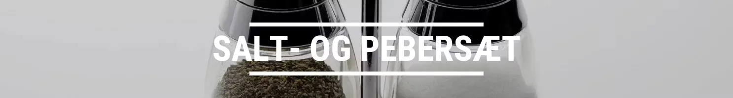SALT- OG PEBERSÆT