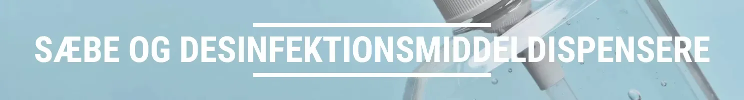 Sæbe og desinfektionsmiddeldispensere banner