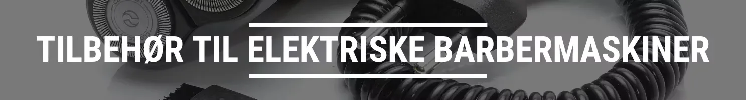 TILBEHØR TIL ELEKTRISKE BARBERMASKINER
