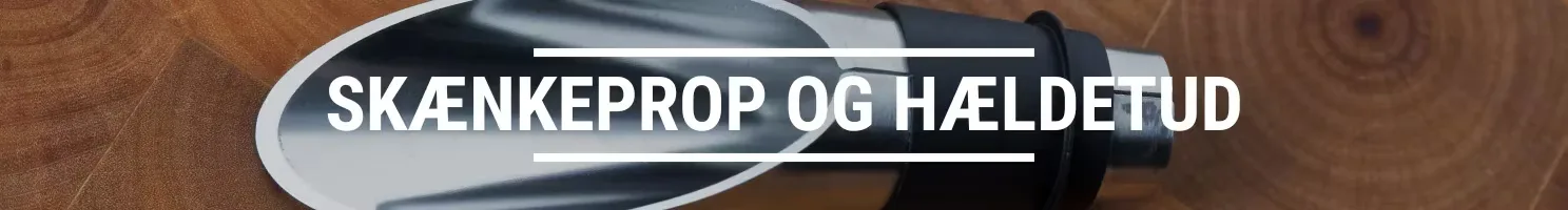 SKÆNKEPROP OG HÆLDETUD