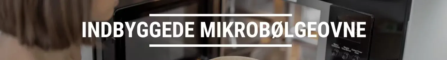 INDBYGGEDE MIKROBØLGEOVNE