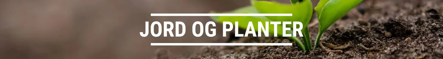 JORD OG PLANTER