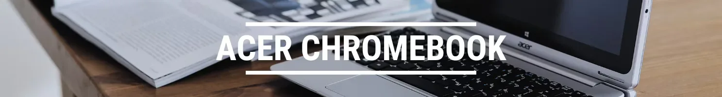 Acer ChromeBook banner