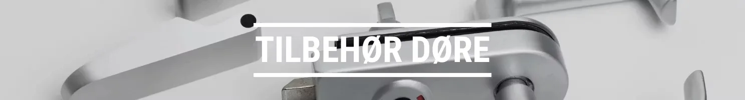 TILBEHØR DØRE