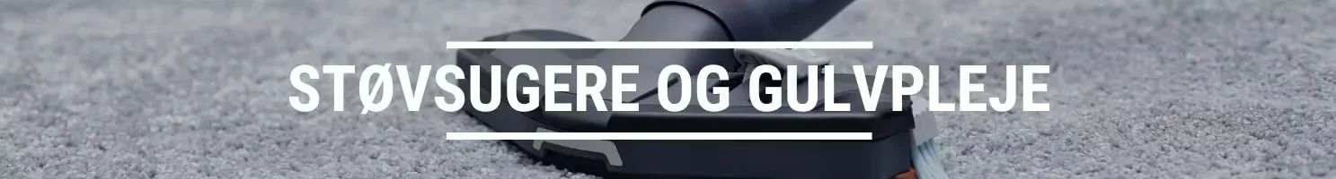 STØVSUGERE OG GULVPLEJE