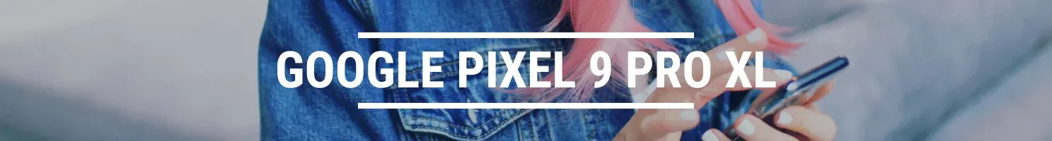 Google Pixel 9 Pro XL banner