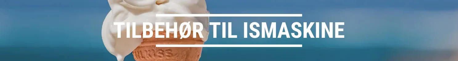 Køb tilbehør til ismaskine
