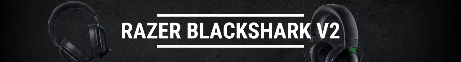 RAZER BLACKSHARK V2 HEADSET