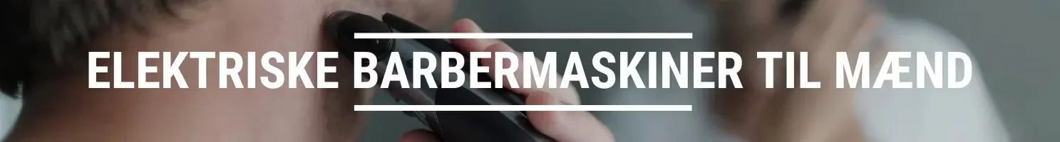 ELEKTRISKE BARBERMASKINER TIL MÆND
