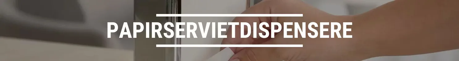 PAPIRSERVIETDISPENSERE